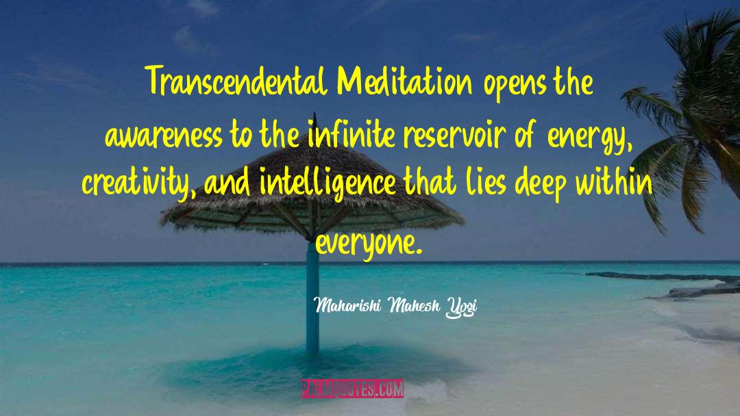 Reservoir quotes by Maharishi Mahesh Yogi