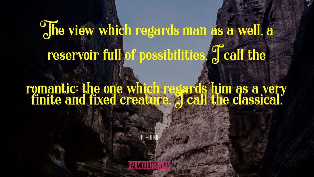 Reservoir quotes by T. E. Hulme