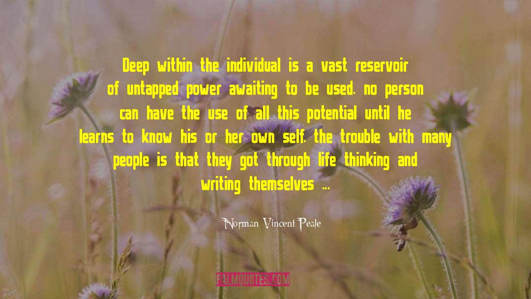 Reservoirs quotes by Norman Vincent Peale