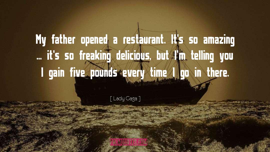 Resham Restaurant quotes by Lady Gaga