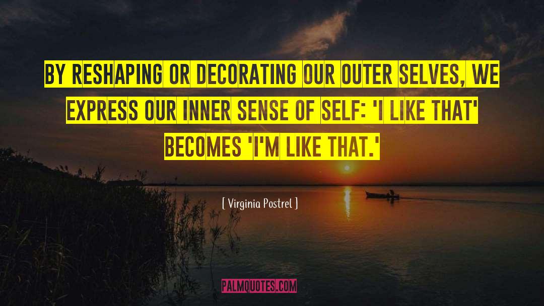 Reshaping quotes by Virginia Postrel