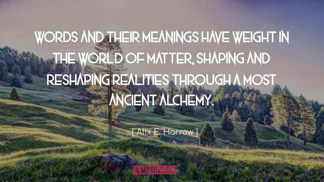 Reshaping quotes by Alix E. Harrow
