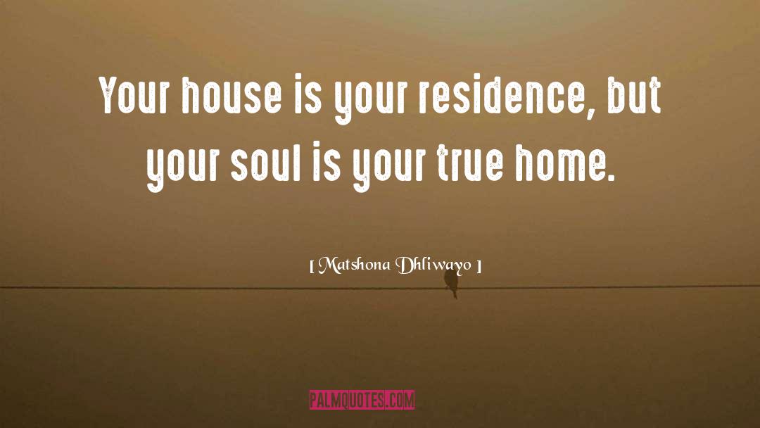 Residence quotes by Matshona Dhliwayo