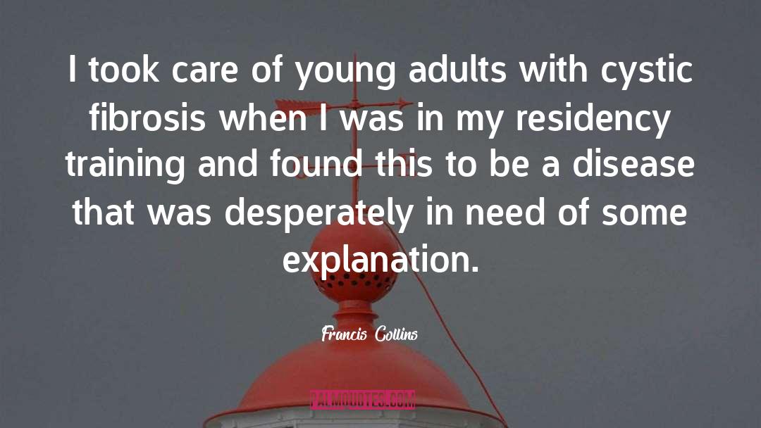 Residency quotes by Francis Collins