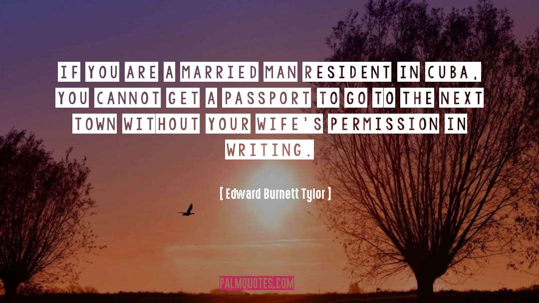 Resident quotes by Edward Burnett Tylor