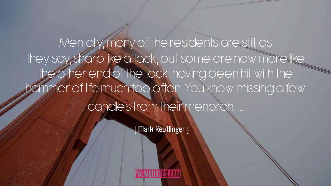 Residents quotes by Mark Reutlinger