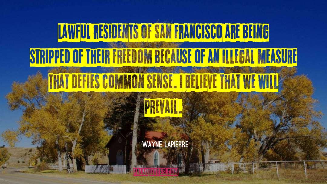 Residents quotes by Wayne LaPierre