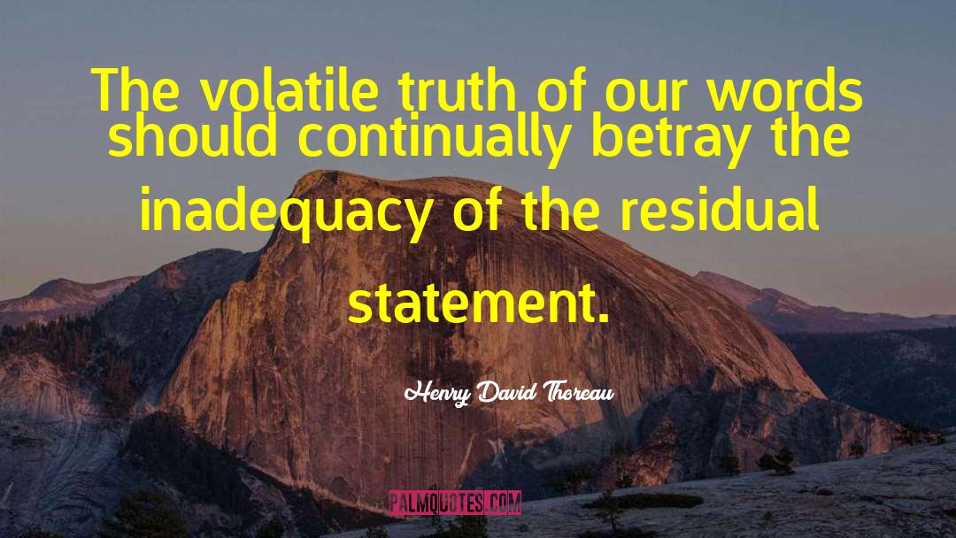 Residual quotes by Henry David Thoreau