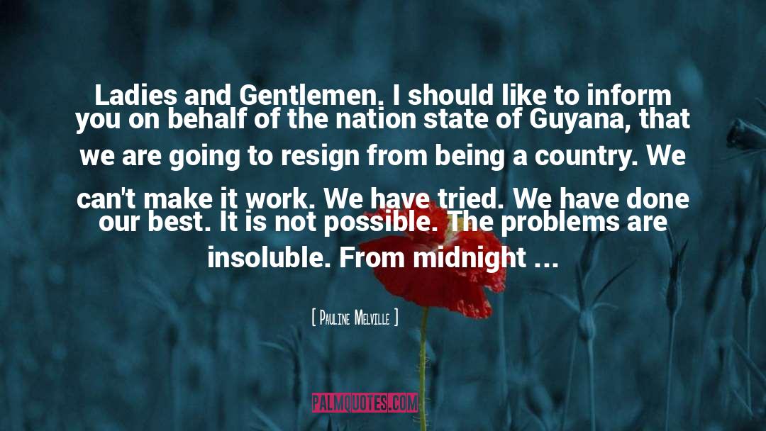 Resign quotes by Pauline Melville