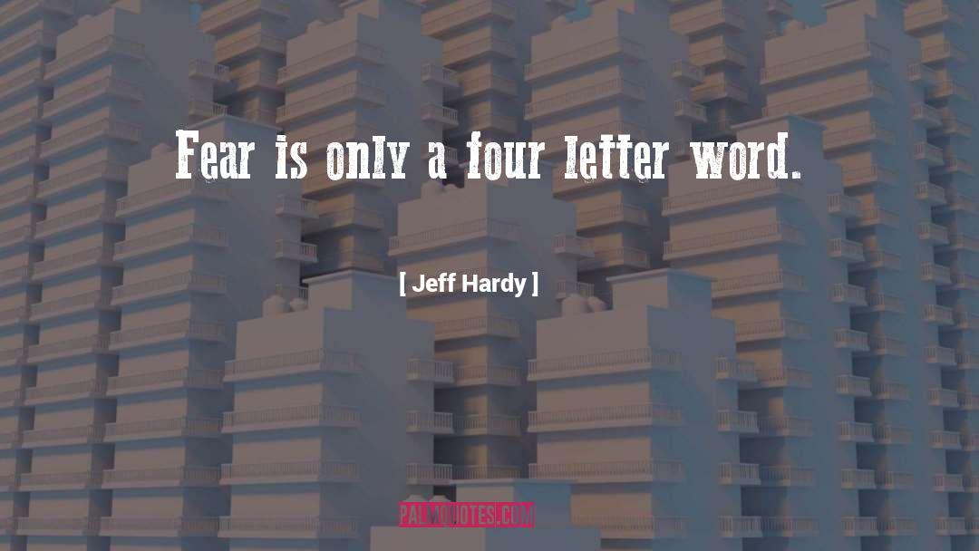 Resignation Letters quotes by Jeff Hardy