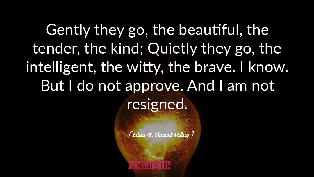 Resigned quotes by Edna St. Vincent Millay