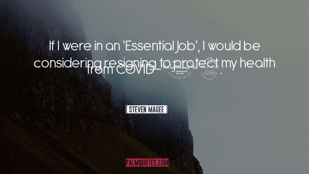 Resigning quotes by Steven Magee