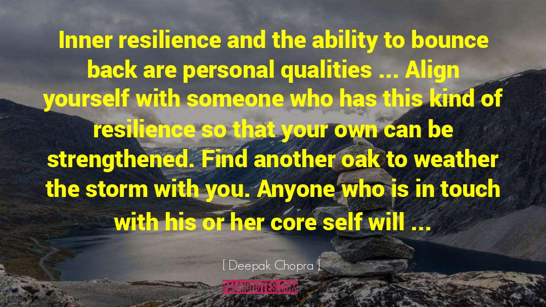 Resilience quotes by Deepak Chopra