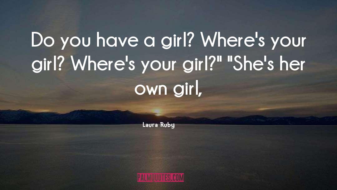 Resilient Girl quotes by Laura Ruby