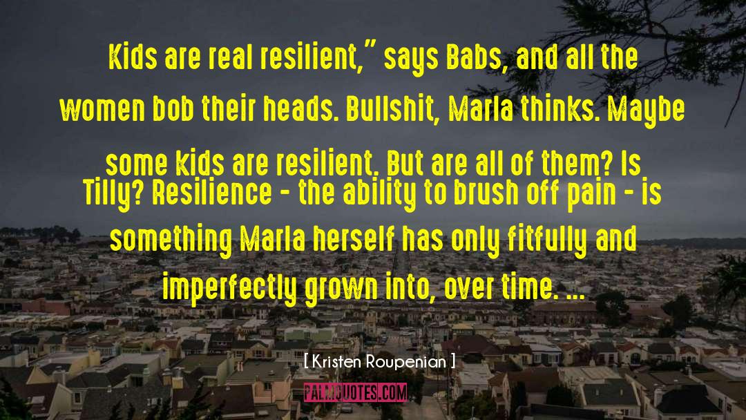 Resilient Girl quotes by Kristen Roupenian