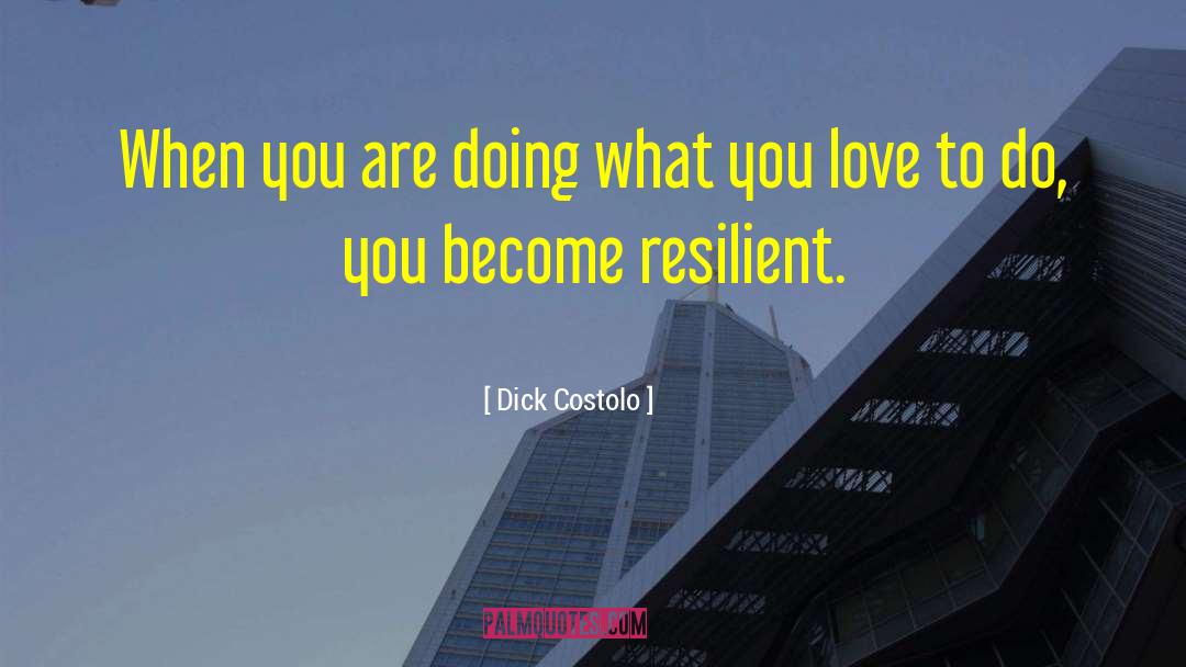 Resilient Girl quotes by Dick Costolo