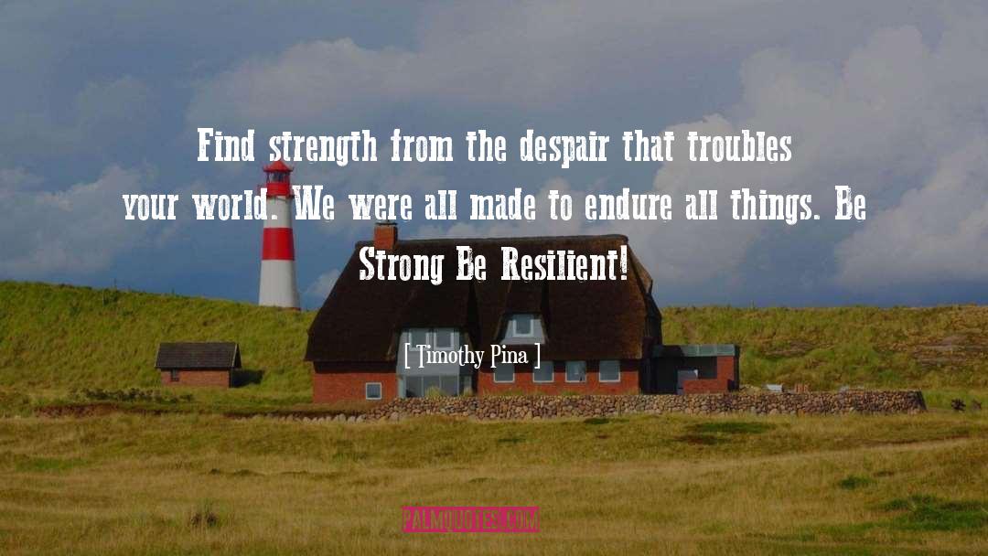 Resilient quotes by Timothy Pina