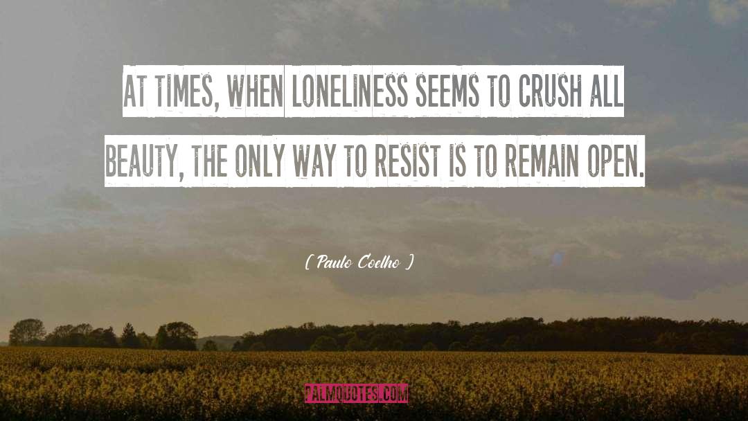 Resist quotes by Paulo Coelho