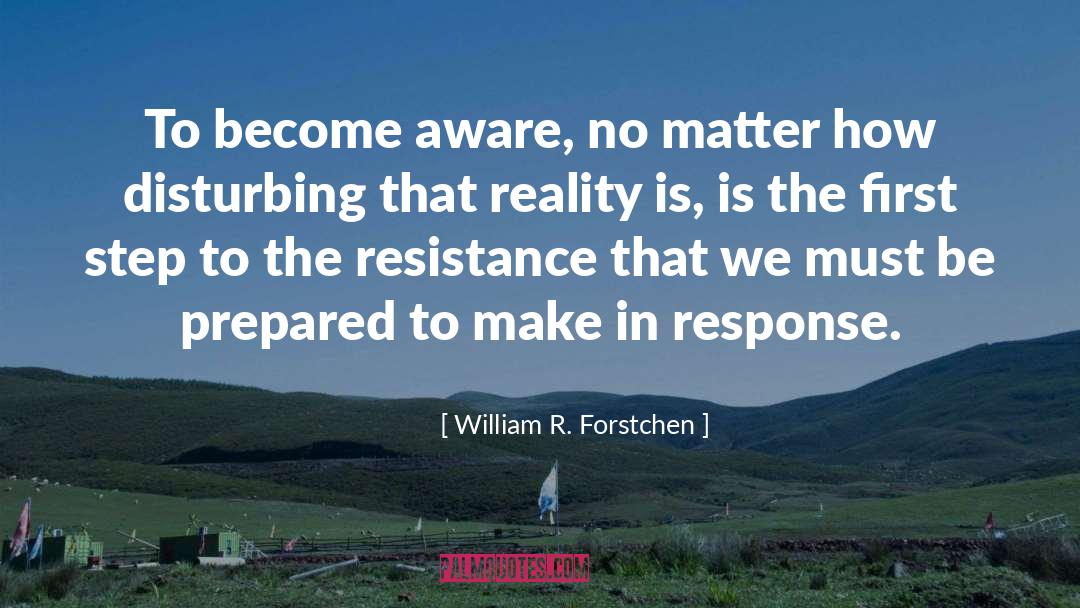 Resistance Fighters quotes by William R. Forstchen
