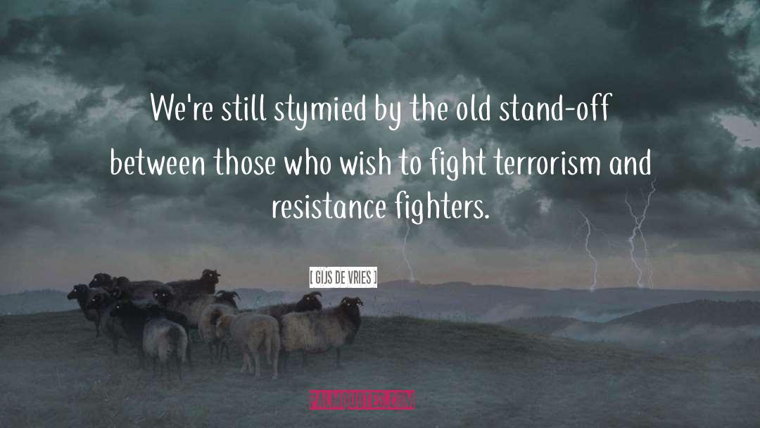Resistance Fighters quotes by Gijs De Vries