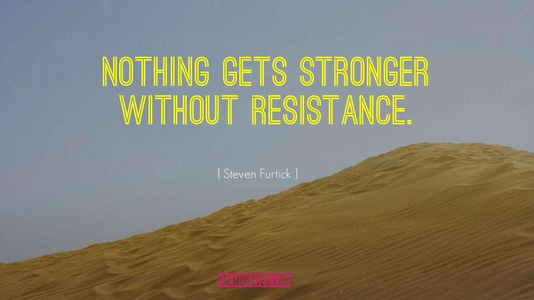 Resistance Fighters quotes by Steven Furtick