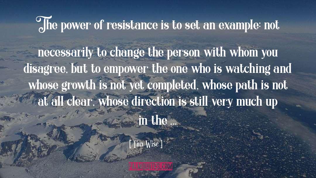 Resistance To Change In Organizations quotes by Tim Wise