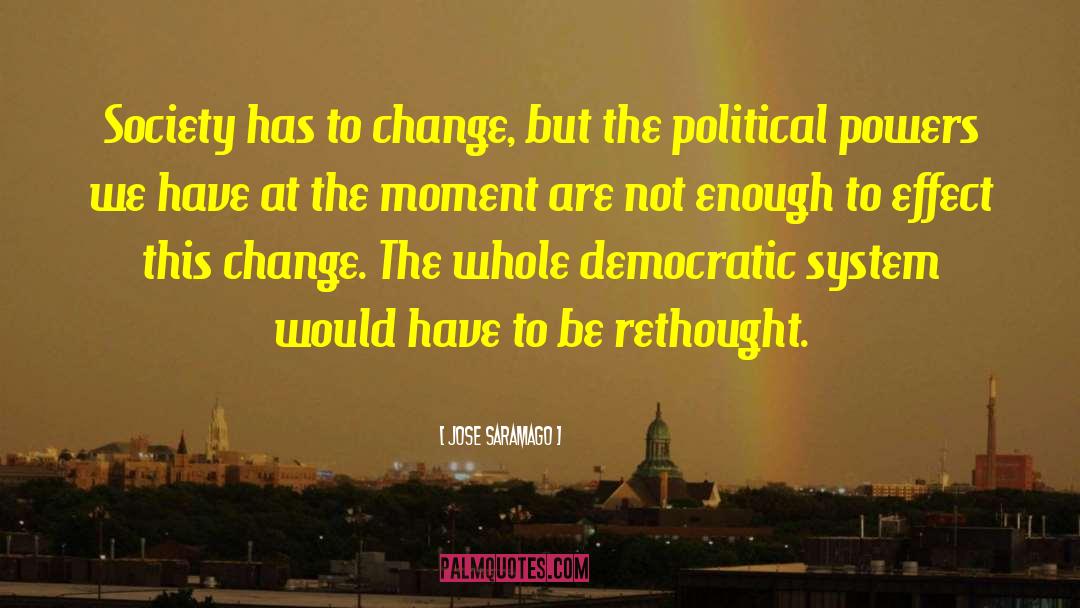 Resistance To Change quotes by Jose Saramago