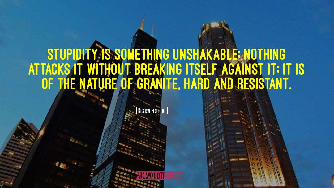 Resistant quotes by Gustave Flaubert