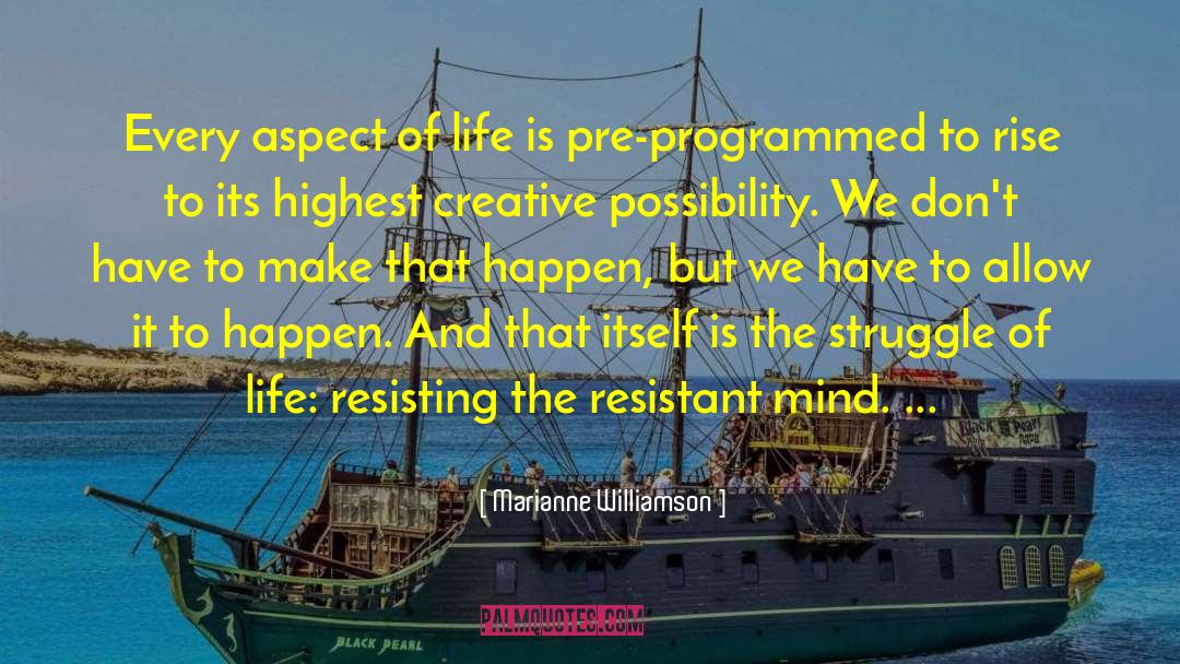 Resistant quotes by Marianne Williamson