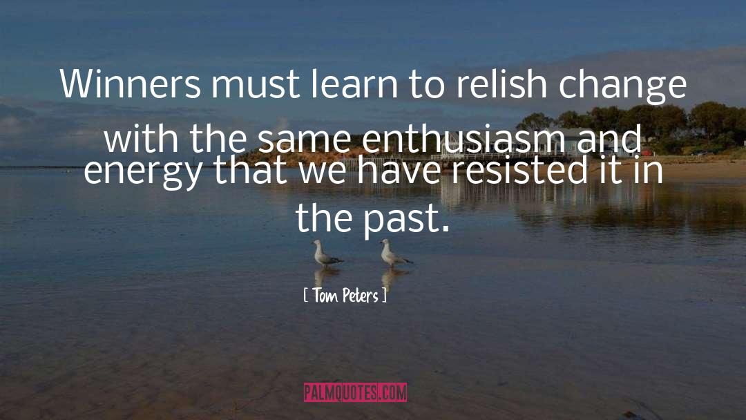 Resisted quotes by Tom Peters