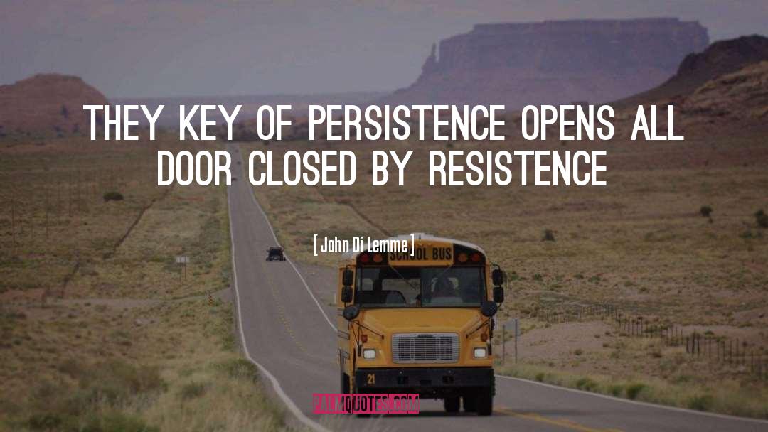 Resistence quotes by John Di Lemme