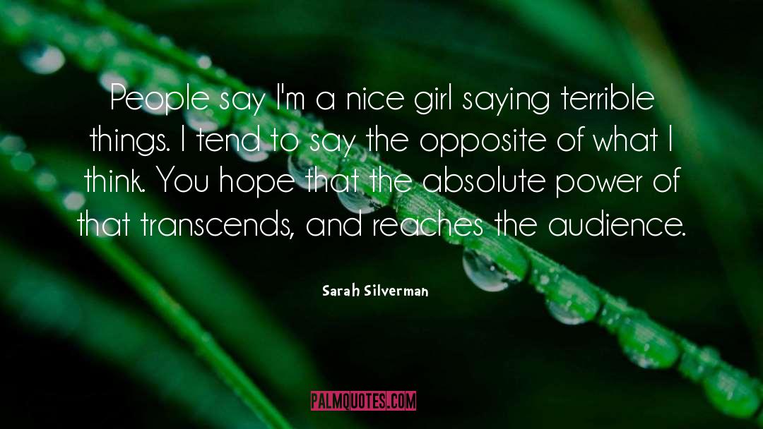 Resistible Opposite quotes by Sarah Silverman