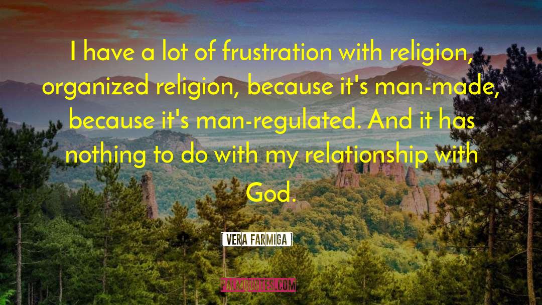 Resisting God quotes by Vera Farmiga