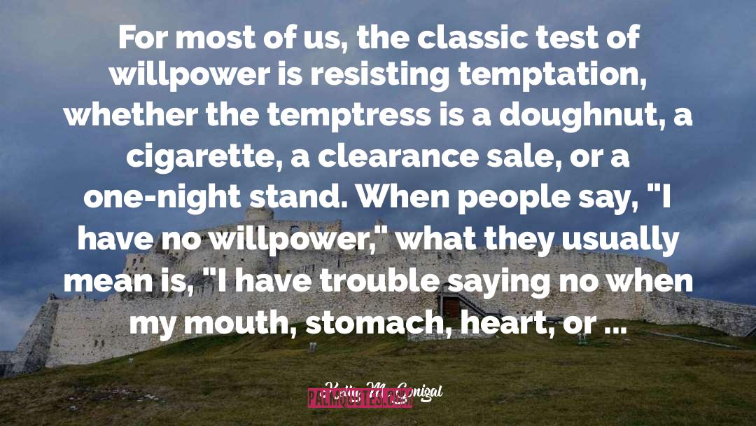 Resisting Temptation quotes by Kelly McGonigal