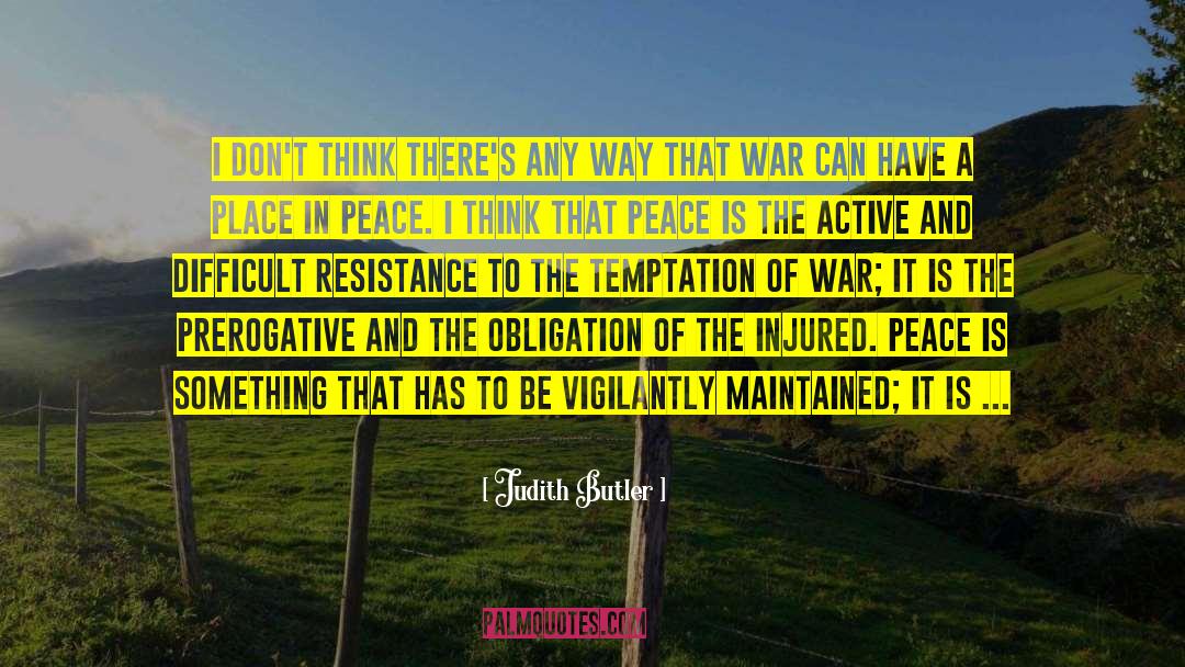 Resisting Temptation quotes by Judith Butler