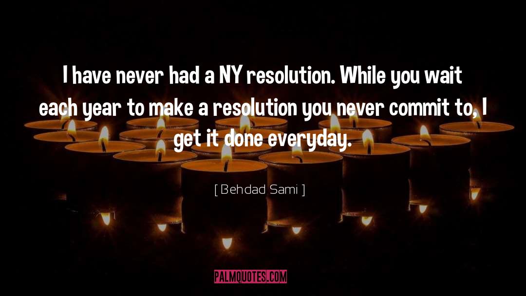 Resolution quotes by Behdad Sami