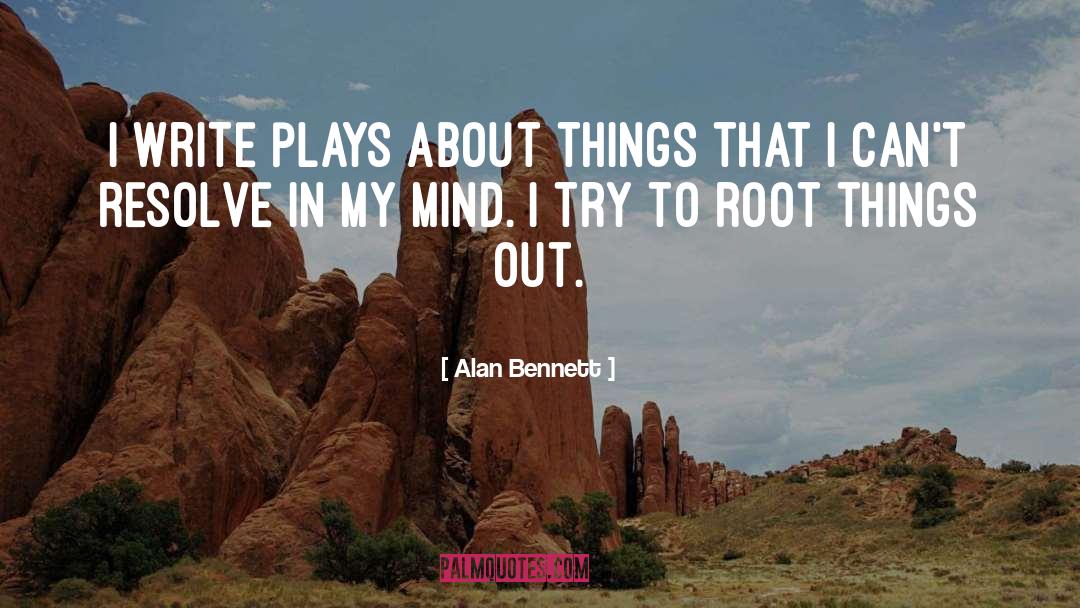 Resolve quotes by Alan Bennett