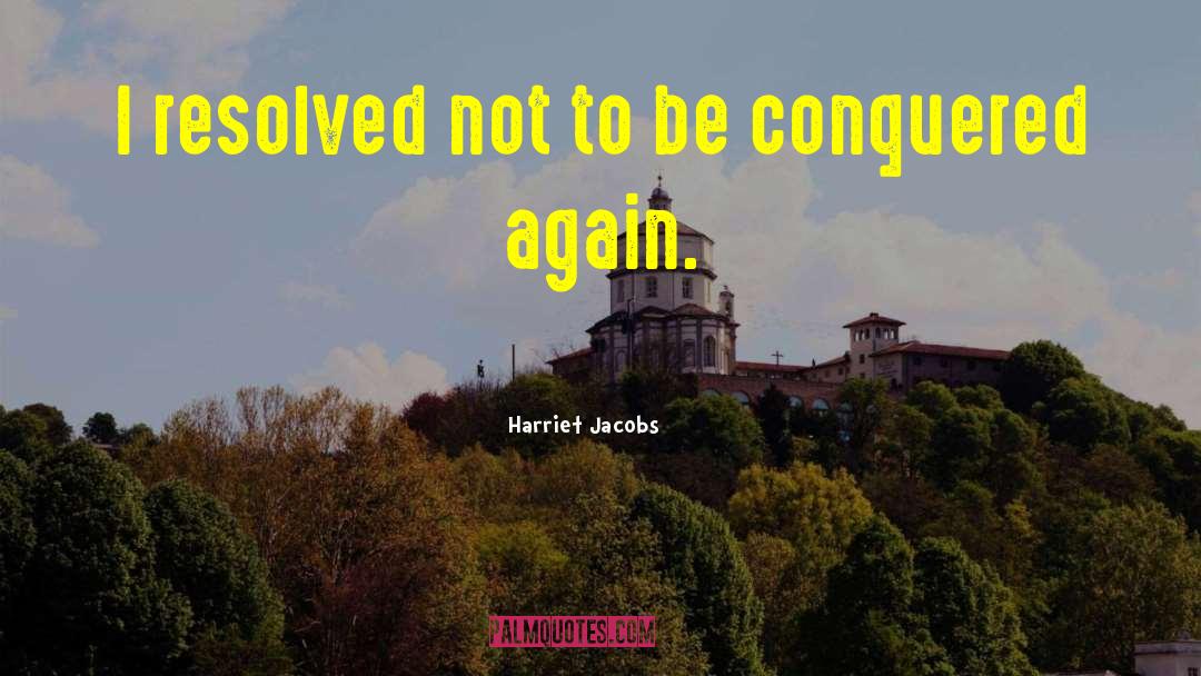 Resolved quotes by Harriet Jacobs
