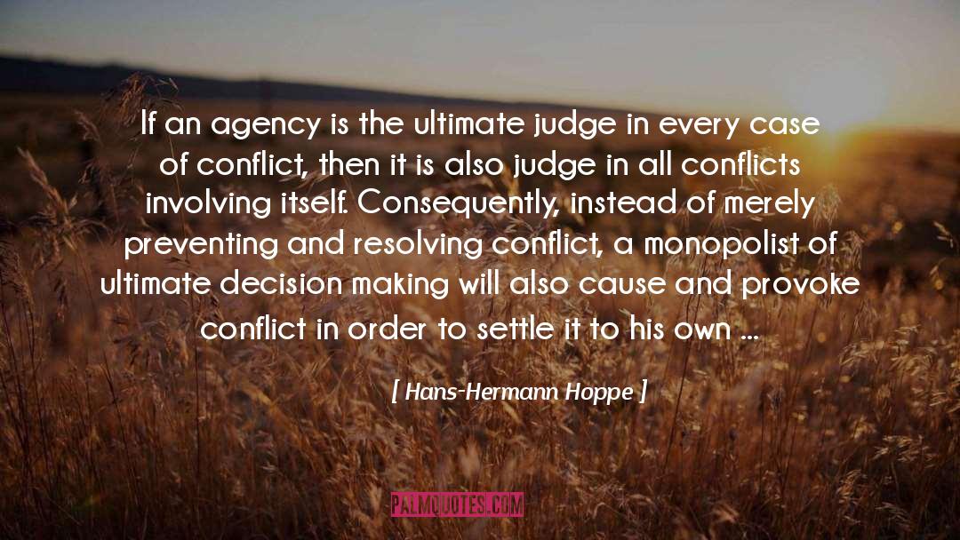 Resolving Conflict quotes by Hans-Hermann Hoppe