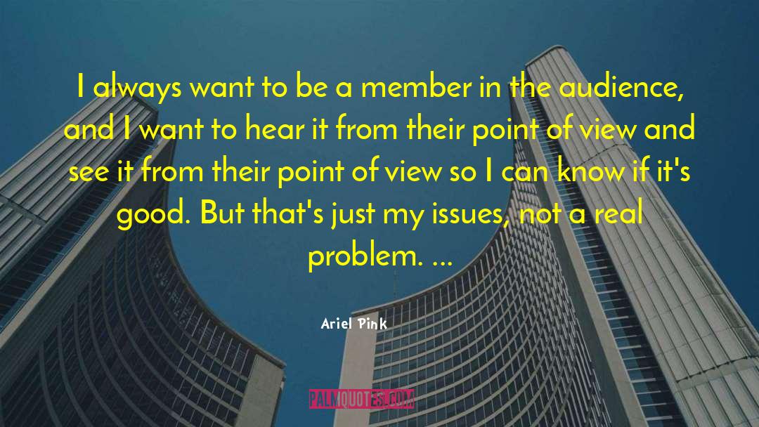 Resolving Issues quotes by Ariel Pink