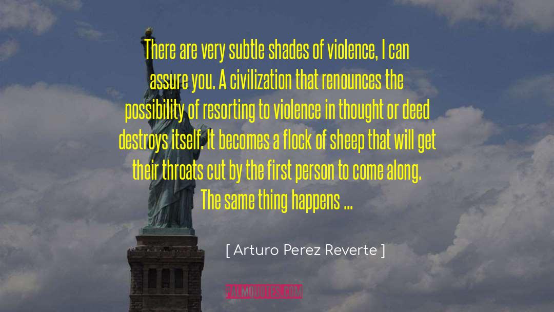 Resorting quotes by Arturo Perez Reverte
