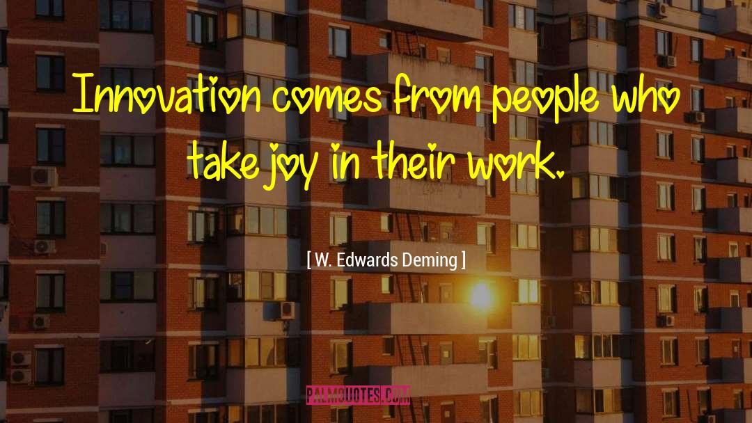 Resounding Joy quotes by W. Edwards Deming