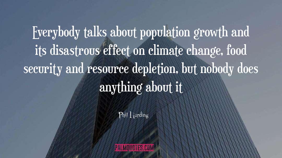 Resource Depletion quotes by Phil Harding