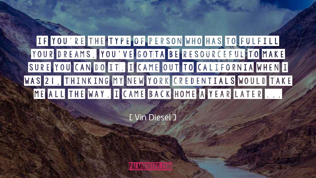 Resourceful quotes by Vin Diesel