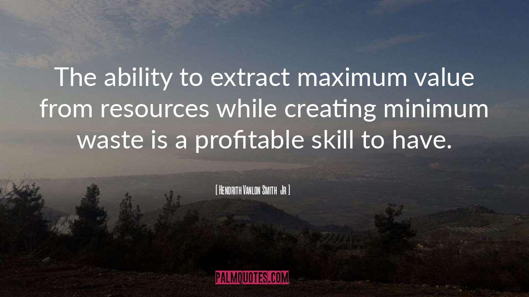Resourcefulness quotes by Hendrith Vanlon Smith  Jr