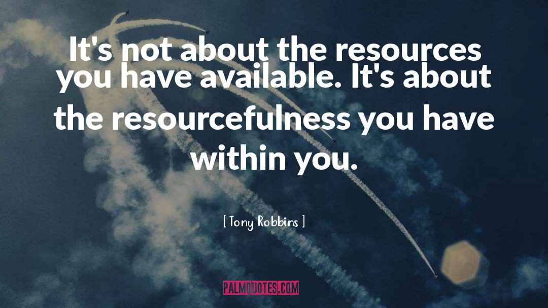 Resourcefulness quotes by Tony Robbins