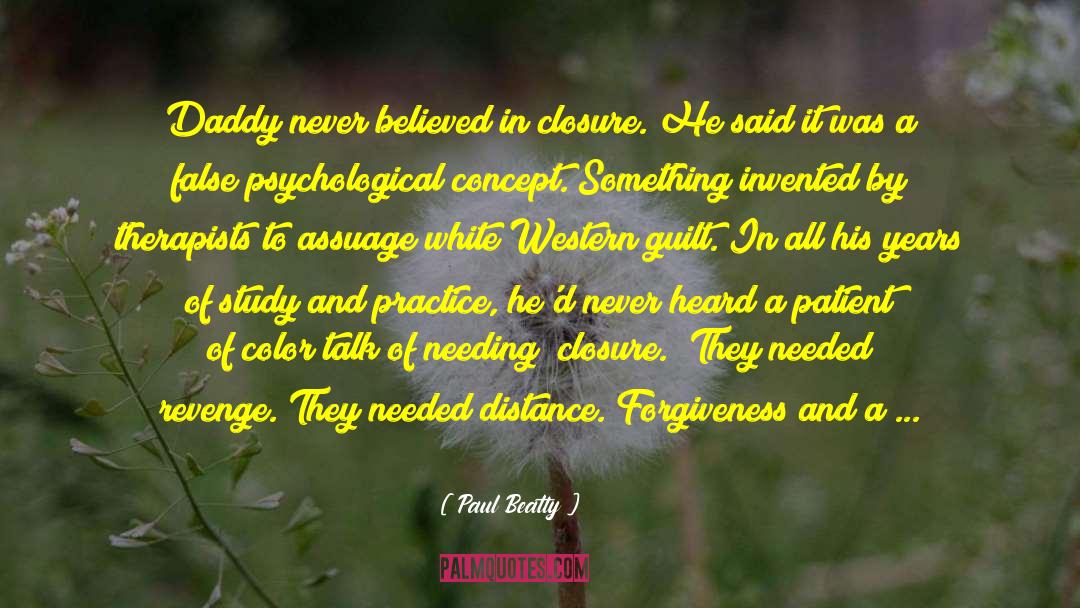 Respect And Forgiveness quotes by Paul Beatty