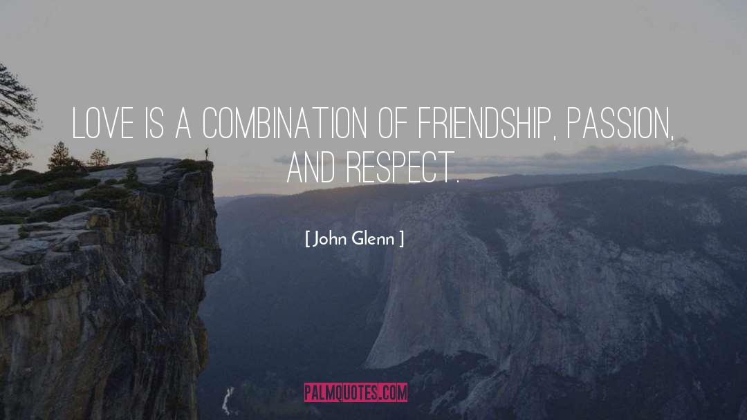 Respect And Kindness quotes by John Glenn