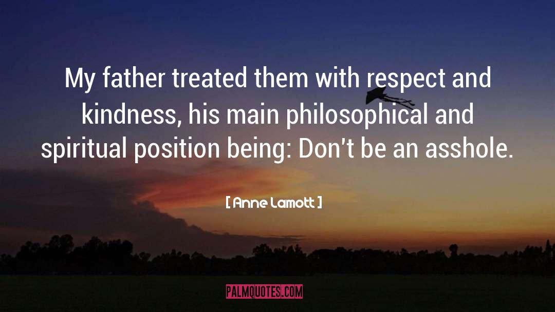 Respect And Kindness quotes by Anne Lamott