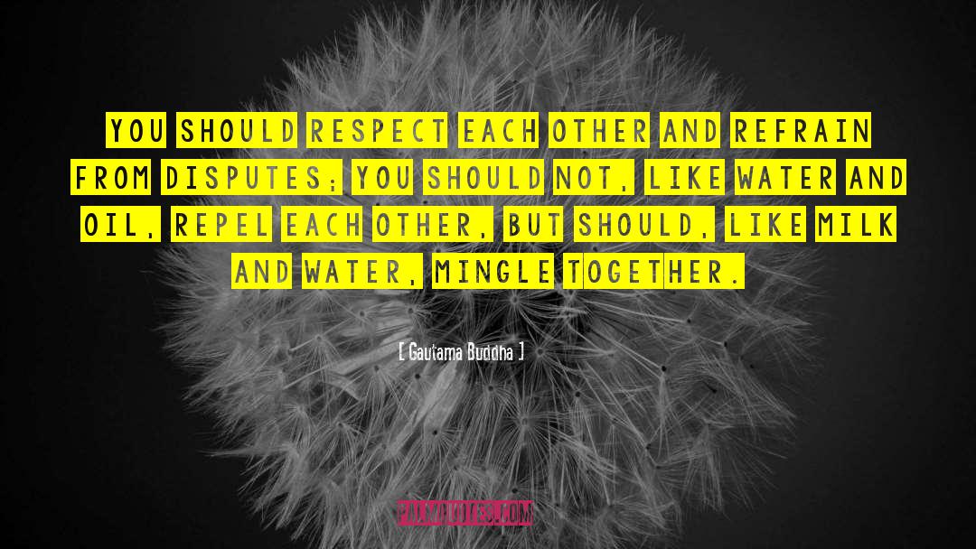 Respect Each Other quotes by Gautama Buddha